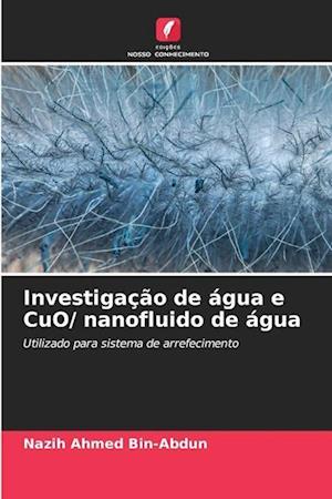 Investigação de água e CuO/ nanofluido de água