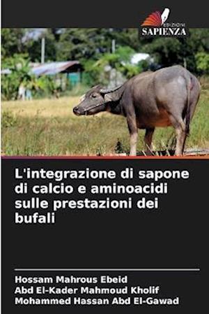 L'integrazione di sapone di calcio e aminoacidi sulle prestazioni dei bufali