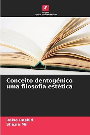 Conceito dentogénico uma filosofia estética