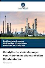 Katalytische Veränderungen von Acetylen in bifunktionellen Katalysatoren