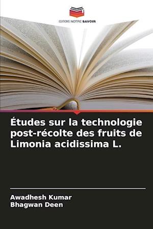 Études sur la technologie post-récolte des fruits de Limonia acidissima L.