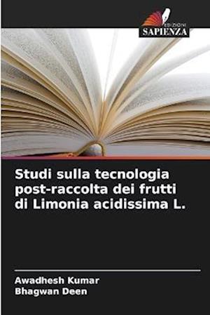 Studi sulla tecnologia post-raccolta dei frutti di Limonia acidissima L.