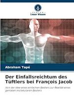 Der Einfallsreichtum des Tüftlers bei François Jacob