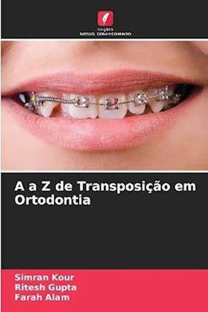 A a Z de Transposição em Ortodontia