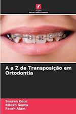A a Z de Transposição em Ortodontia