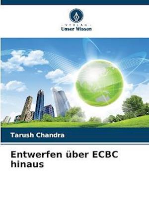 Entwerfen über ECBC hinaus