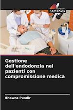 Gestione dell'endodonzia nei pazienti con compromissione medica