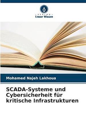 SCADA-Systeme und Cybersicherheit für kritische Infrastrukturen