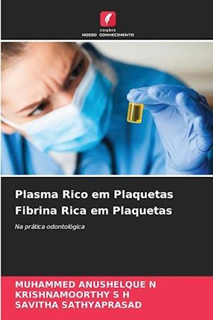 Plasma Rico em Plaquetas Fibrina Rica em Plaquetas