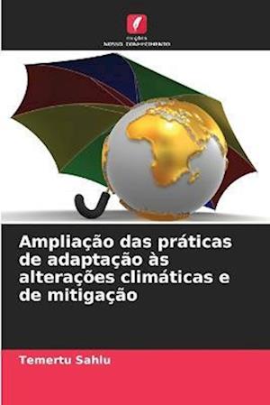 Ampliação das práticas de adaptação às alterações climáticas e de mitigação