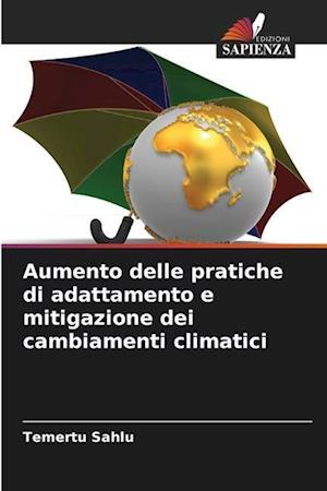 Aumento delle pratiche di adattamento e mitigazione dei cambiamenti climatici