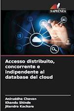 Accesso distribuito, concorrente e indipendente al database del cloud