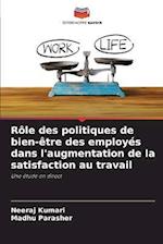 Rôle des politiques de bien-être des employés dans l'augmentation de la satisfaction au travail