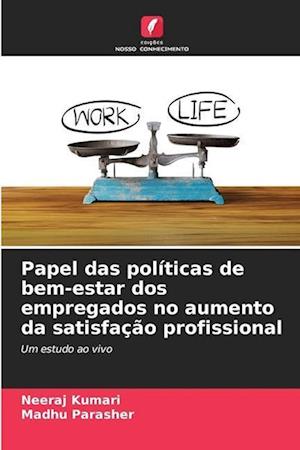 Papel das políticas de bem-estar dos empregados no aumento da satisfação profissional