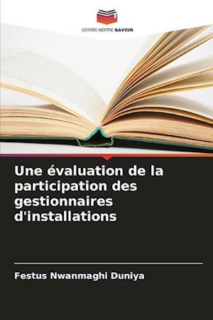 Une évaluation de la participation des gestionnaires d'installations