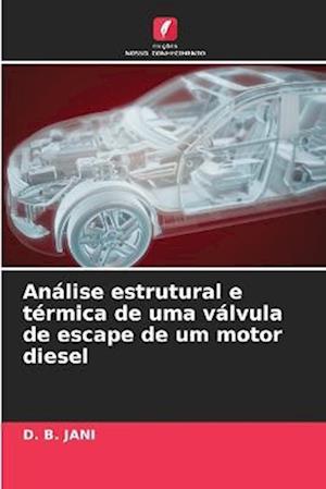 Análise estrutural e térmica de uma válvula de escape de um motor diesel