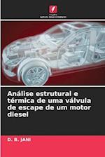 Análise estrutural e térmica de uma válvula de escape de um motor diesel