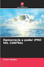 Democracia e poder (PRO VEL CONTRA)