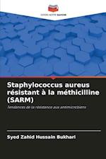 Staphylococcus aureus résistant à la méthicilline (SARM)