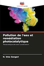 Pollution de l'eau et remédiation photocatalytique