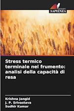 Stress termico terminale nel frumento: analisi della capacità di resa