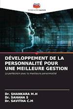 DÉVELOPPEMENT DE LA PERSONNALITÉ POUR UNE MEILLEURE GESTION