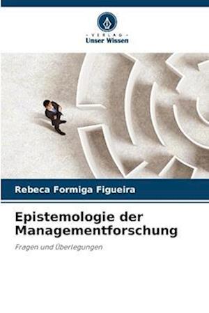 Epistemologie der Managementforschung