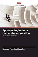 Épistémologie de la recherche en gestion