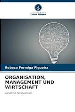 ORGANISATION, MANAGEMENT UND WIRTSCHAFT