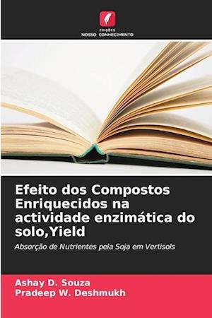 Efeito dos Compostos Enriquecidos na actividade enzimática do solo,Yield