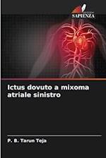 Ictus dovuto a mixoma atriale sinistro