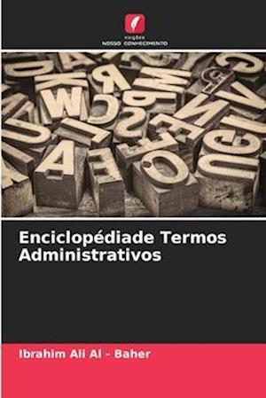 Enciclopédiade Termos Administrativos