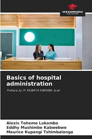 Basics of hospital administration