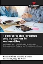 Tools to tackle dropout and retention in universities