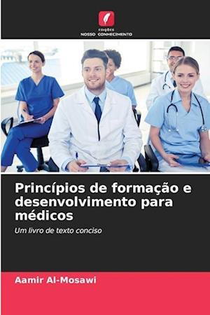 Princípios de formação e desenvolvimento para médicos