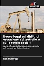 Nuove leggi sui diritti di estrazione del petrolio e sulle tutele sociali