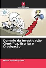 Domínio da Investigação Científica, Escrita e Divulgação