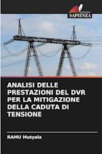 ANALISI DELLE PRESTAZIONI DEL DVR PER LA MITIGAZIONE DELLA CADUTA DI TENSIONE