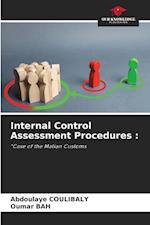 Internal Control Assessment Procedures :