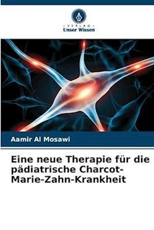 Eine neue Therapie für die pädiatrische Charcot-Marie-Zahn-Krankheit