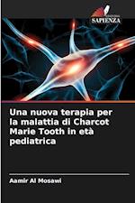 Una nuova terapia per la malattia di Charcot Marie Tooth in età pediatrica