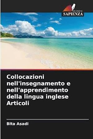 Collocazioni nell'insegnamento e nell'apprendimento della lingua inglese Articoli