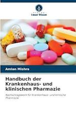 Handbuch der Krankenhaus- und klinischen Pharmazie