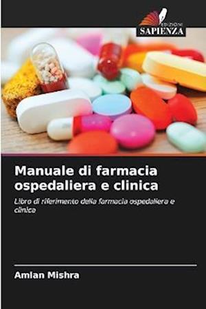 Manuale di farmacia ospedaliera e clinica