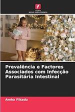 Prevalência e Factores Associados com Infecção Parasitária Intestinal