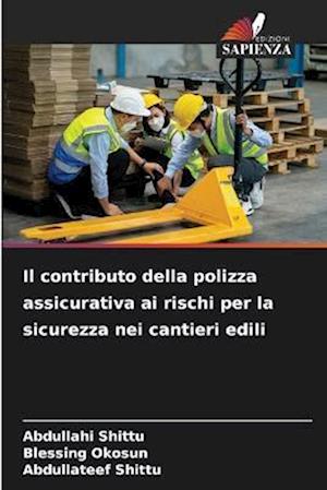 Il contributo della polizza assicurativa ai rischi per la sicurezza nei cantieri edili