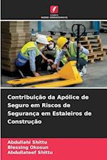 Contribuição da Apólice de Seguro em Riscos de Segurança em Estaleiros de Construção