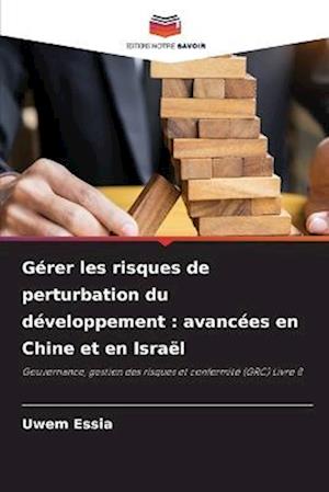 Gérer les risques de perturbation du développement : avancées en Chine et en Israël