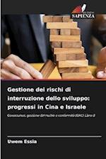 Gestione dei rischi di interruzione dello sviluppo: progressi in Cina e Israele