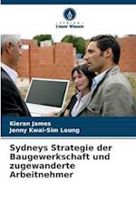 Sydneys Strategie der Baugewerkschaft und zugewanderte Arbeitnehmer